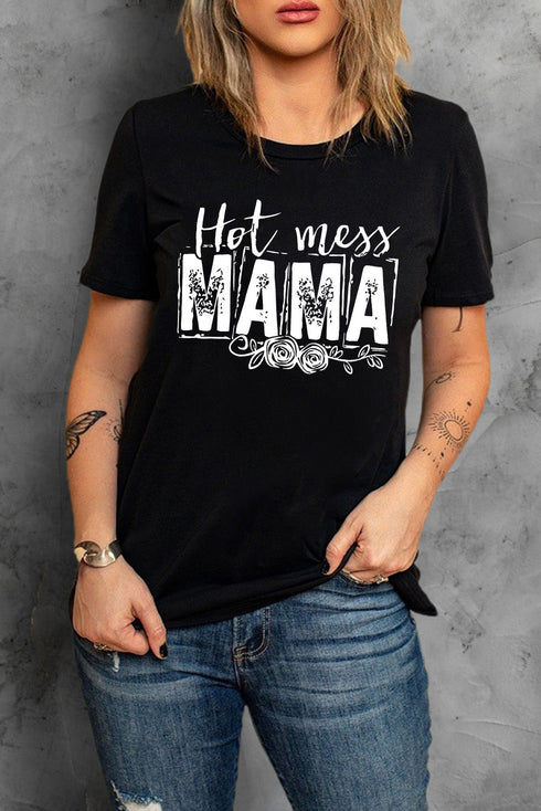 Black Mama Hot Mess Graphic Print Short Sleeve T Shirt